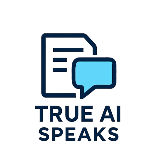 True AI Speaks